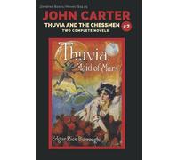 John Carter Thuvia and the Chessmen: Two Complete Novels