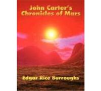 John Carter's Chronicles of Mars Burroughs, Edgar Rice (Auteur)