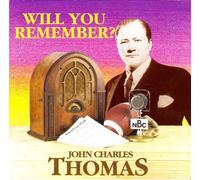 John Charles Thomas - Will You Remember [Import]