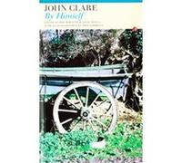 John Clare by Himself David Powell, Eric Robinson, John Clare (Auteur)