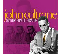 John Coltrane - 90th Birthday Celebration [Import]
