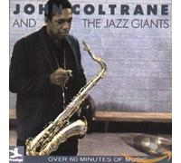 John Coltrane and the Jazz Giants