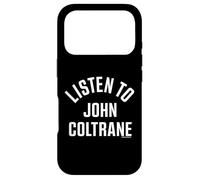 John Coltrane Écoutez John Coltrane Coque pour iPhone 17 Pro