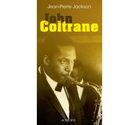 Jean-Pierre Jackson – John Coltrane – Monographie – Broché