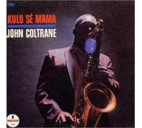 John Coltrane - Kulu Se Mama (Dk2)