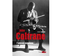 John Coltrane, l'amour suprême