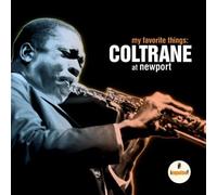John Coltrane - My Favorite Things: Coltrane at Newport by John Coltrane Extra tracks, Live, Original recording remastered edition (2007) Audio CD