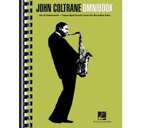 John Coltrane Omnibook For B-Flat Instruments 50+ Transcribed Solos For Jazz Musicians Authentic Note-For-Note Sheet Music Collection Essential Jazz Improvisation Songbook