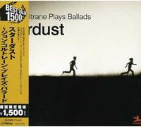 John Coltrane - Star Dust, Coltrane Plays Ballad [Import]