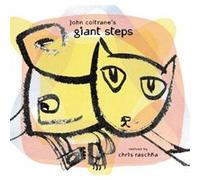 John Coltranes Giant Steps by Chris Raschka Christopher Raschka, John Coltrane (Auteur)