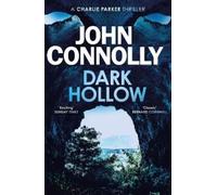 John Connolly Dark Hollow (Poche) Charlie Parker Thriller