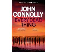 John Connolly Every Dead Thing (Poche) Charlie Parker Thriller