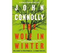 John Connolly The Wolf in Winter (Poche) Charlie Parker Thriller