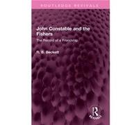John Constable and the Fishers by R B Beckett R B Beckett (Auteur)