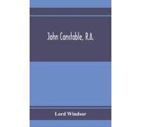 John Constable, R.A.