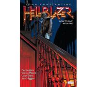 John Constantine, Hellblazer 12: How to Play With Fire