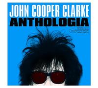 John Cooper Clarke - Anthologia [Vinilo]