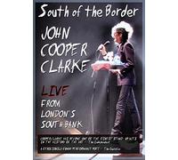John Cooper Clarke in South of The Border