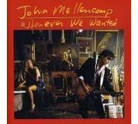 John Cougar Mellencamp - Whenever We Wanted (US) [Import]