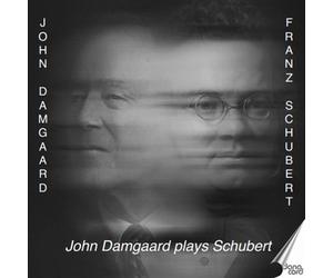 John Damgaard Plays Franz Schubert: Piano Music