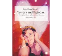 John Darcy Noble's Towers and Pagodas: A Coming-Out Memoir of Innocence and Experience