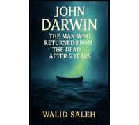 John Darwin: The Man Who Returned from the Dead After 5 Years