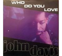 John Davis - John Davis - Who Do You Love - IMP - 873 454-7
