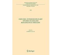 John Dee: Interdisciplinary Studies In English Renaissance Thought
