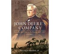 John Deeres Company Volume 1 by Wayne G. Broehl Wayne G. Broehl (Auteur)