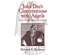 John Dee's Conversations With Angels Deborah E. Harkness (Auteur)