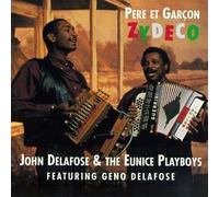 John Delafose & Eunice Playboy - Pere Et Garcon Zydeco