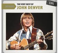 John Denver - Setlist:the Very Best of Live