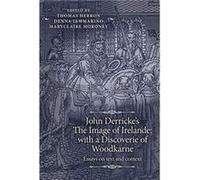 John Derrickes the Image of Irelande with a Discoverie of Woodkarne John Derrickes the Image of Irelande with a Discoverie of Woodkarne (Auteur)