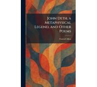 John Deth, a Metaphysical Legend, and Other Poems