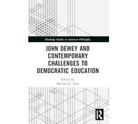 John Dewey and Contemporary Challenges to Democratic Education