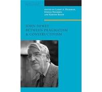 John Dewey Between Pragmatism and Constructivism Stefan Neubert, Kersten Reich (Auteur)
