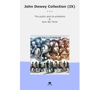 John Dewey Collection (IX): Public Problems Think