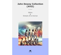 John Dewey Collection (XVII): Ethics Schools Morrow