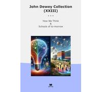 John Dewey Collection (XXIII): Think Schools Morrow