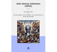 John Dewey Collection (XXVI): Think Human Nature Conduct Introduction Social Psychology