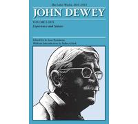 Dewey, J: The Later Works Of John Dewey, Volume 1, 1925 - 1