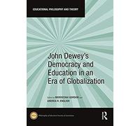 John Dewey's Democracy And Education In An Era Of Globalization