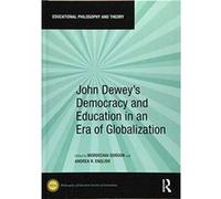 John Deweys Democracy and Education in an Era of Globalization - Taylor amp Francis Inc - Taylor amp Francis Inc - Livre en Anglais - Hardback Taylor amp Francis IncTaylor amp Francis Inc (Auteur)