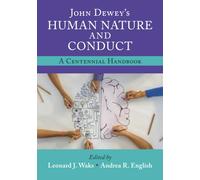 John Dewey's Human Nature and Conduct