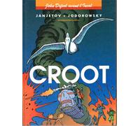John Difool avant l'Incal, tome 3 : Croot