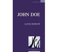 John Doe - Lucie Depauw - Espaces 34 - broché - Théâtre