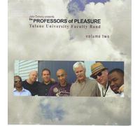 John Doheny Presents: The Professors of Pleasure - Tulane University Faculty Band, Volume Two