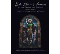 John Donne's Sermons on the Psalms and Gospels Evelyn Mary Spearing Simpson, John Donne (Auteur)