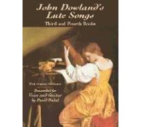 John Dowland's Lute Songs: Third And Fourth Books With Original Tablature