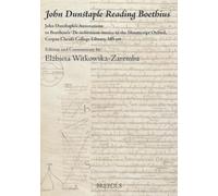 John Dunstaple Reading Boethius: John Dunstaple’s Annotations to Boethius’s De institutione musica in the Manuscript Oxford, Corpus Christi College Library, MS 118